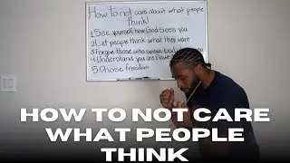 5 Ways To Not Care About What People Think