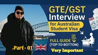 GTE/GST Interview (Questionaries & Answers) for Australian Student Visa (Full Guide: Part-1)
