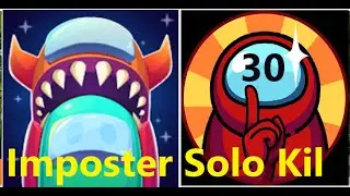 Imposter Solo Kill Level 30 Gameplay Walkthrough - Tutorial (iOS, Android)