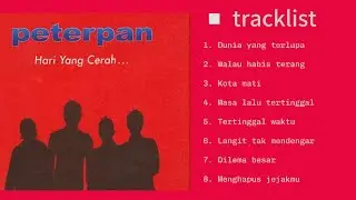 Peterpan - Album Nostalgia Terbaik || Part 1  Peterpan 2000an | Tanpa iklan