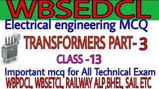 #wbsedcl_jot_mcq_class_13  WBSEDCL Electrical MCQ | TRANSFORMER  Part -3 | Exam Preparation VVIP MCQ