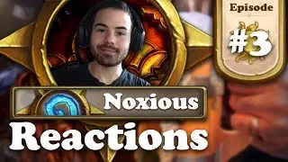 Hearthstone Reactions: Episode 3 - Noxious