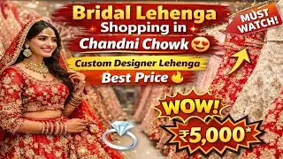 Bridal Lehenga Shopping in Chandni Chowk 😍 | Custom Designer Lehenga at Best Price