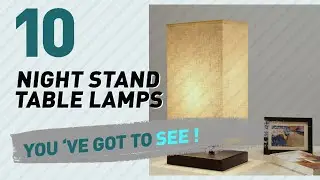 Night Stand Table Lamps // New & Popular 2017