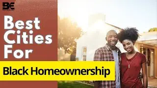 10 Best US Cities for Black Homeownership