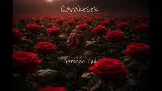 Qarakesek - Quragan Gul (cover) 2026