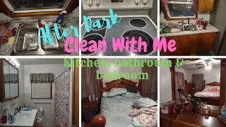 After Dark Clean With Me ~kitchen,bathroom& bedroom