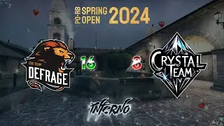 [ ⚡ ] PO-RB: SPRING OPEN 2024 | PLAY-OFF | BO3 🎲 DEFRAGE VS CRYSTAL 🎲 de_inferno &mdash; [ 27 / 13 ]
