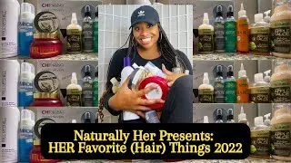 Naturally HER Presents: HER Favorite (Hair) Things 2022