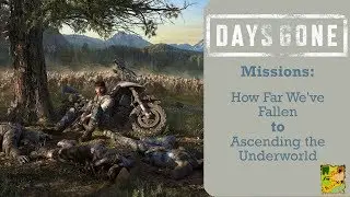 Days Gone: How Far We've Fallen - Ascending the Underworld