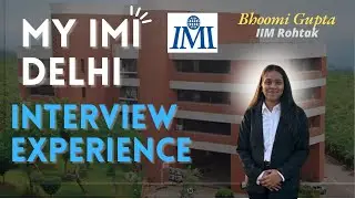 IMI Delhi || Interview Experience || Tips for an Interview || CAT 2025 || Bhoomi Gupta || IIM Rohtak