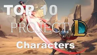 Project L top 10 most wanted characters
