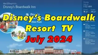 Disney's Boardwalk Resort TV - July 4, 2024