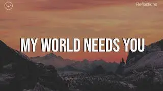 My World Needs You || 3 Hour Piano Instrumental for Prayer and Worship