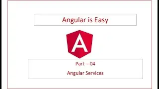 Angular is Easy || Angular Services || Part - 04