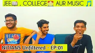 NITians Unfiltered - Ep:01 🔥 | Jee , College Aur Music 🎶 | Podcast with Mohit & Alkesh | Svnit surat