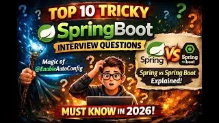 Spring Boot Interview Questions & Answers 2026 | Advanced Tricky Questions for Experienced Devs