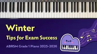 How to Play Winter (ABRSM Grade 1, 2025-26) 🎹 Tips for Exam Success