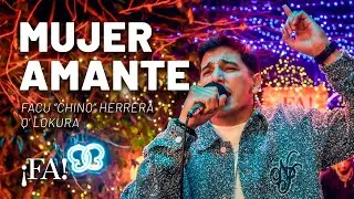 Mujer Amante – Chino Herrera (Q´ Lokura) con Mex Urtizberea | Sesiones ¡FA!