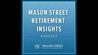 Mason Street Retirement Insights Trailer