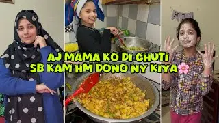 Aaj Mama Ne Li Chutti! Ghar Ka Saara Kaam Hum Dono Ne Sambhala 😄🔥