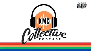 Kids Ministry Collective Pod S2 Ep11 Beyond Numbers: Vision-Driven Budgeting for Children&rsquo;s Ministry