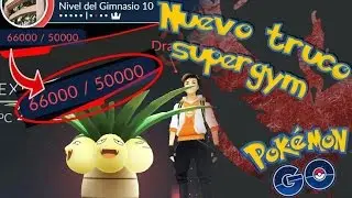 NUEVO TRUCO SuperGym!!! + Nuevo Pokemon En La Pokedex!!! + Pokemon +2100Cp Salvaje !!