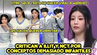 CRITICAN A ILLIT Y NCT POR CONCEPTOS INFANTILES + HYBE SOLO TRATA DE HACER VIRAL A WONHEE