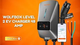 Take Control of Your Charging &ndash; WOLFBOX Level 2 EV Charger 48 Amp &ndash; REVIEW