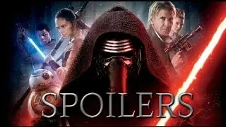 Star Wars: The Force Awakens SPOILERS Leaked Online