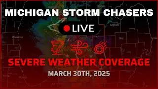 Michigan Severe Weather Coverage for March 30th, 2025 | As It Happened