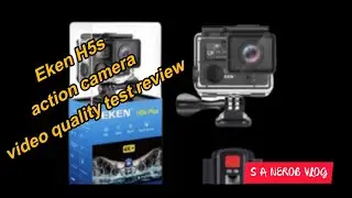 Eken H5s plus video quality test review   #S_A_NEROB_VLOG