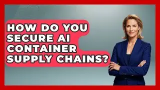 How Do You Secure AI Container Supply Chains? - Learning To Code With AI