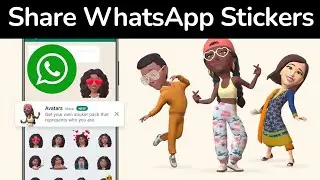 How to Share your WhatsApp Avatar Stickers?