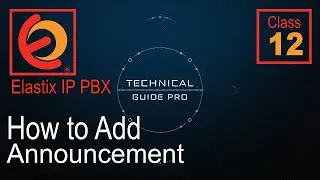 Elastix Free PBX  Class 12 How to add Announcements