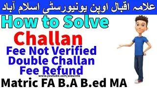 How to solve Challan Unpaid Issue Aiou admssion Allama Iqbal Open University | AIOU INFO