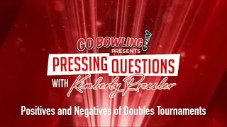 Pressing Questions with Kimberly Pressler - Positives and Negatives of Doubles Tournaments