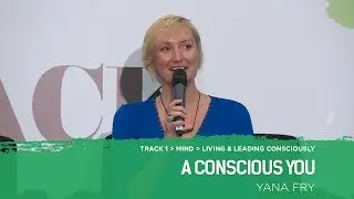 Yana Fry: A Conscious You
