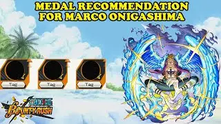 Medal Recommendation For Marco Onigashima| One Piece Bounty Rush