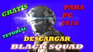 🔴COMO INSTALAR BLACK SQUAD- 👉TUTORIAL 2018