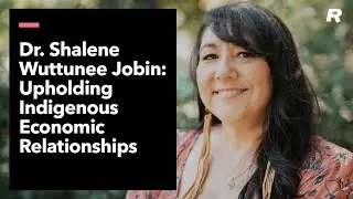 Dr. Shalene Wuttunee Jobin: Upholding Indigenous Economic Relationships