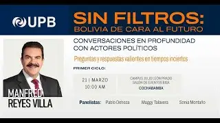 SIN FILTROS: Bolivia de cara al futuro - Manfred Reyes Villa