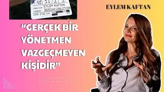 &ldquo;bir film&rdquo; 1. Sezon / 7. B&ouml;l&uuml;m: Eylem Kaftan