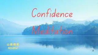 Confidence Meditation Music (30 minutes) #mindful #medication #confidencebuilding