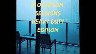 The Stockroom Sessions Heavy Duty Edition