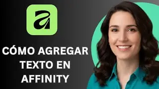 C&Oacute;MO AGREGAR TEXTO EN AFFINITY
