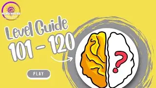 Brain Out Level 101 - 120 Walkthrough | Mind Hacks