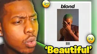 First Time Hearing Frank Ocean's Blonde Album