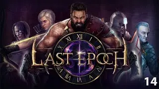 Last Epoch - Part 14 - Rahyehs Warpath - The Temple of Herot