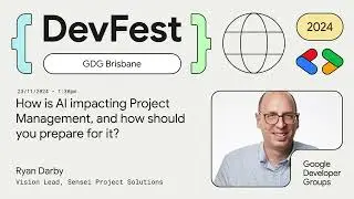 Ryan Darby How is AI impacting project management and how should you prepare for it